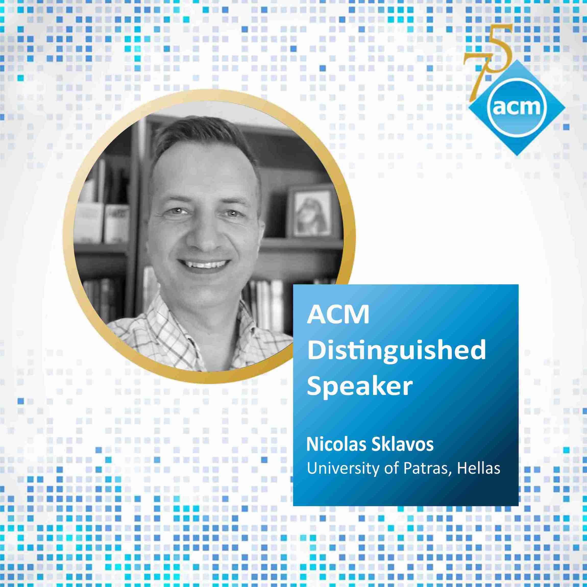 Nicolas Sklavos, is a new ACM Distinguished Speaker